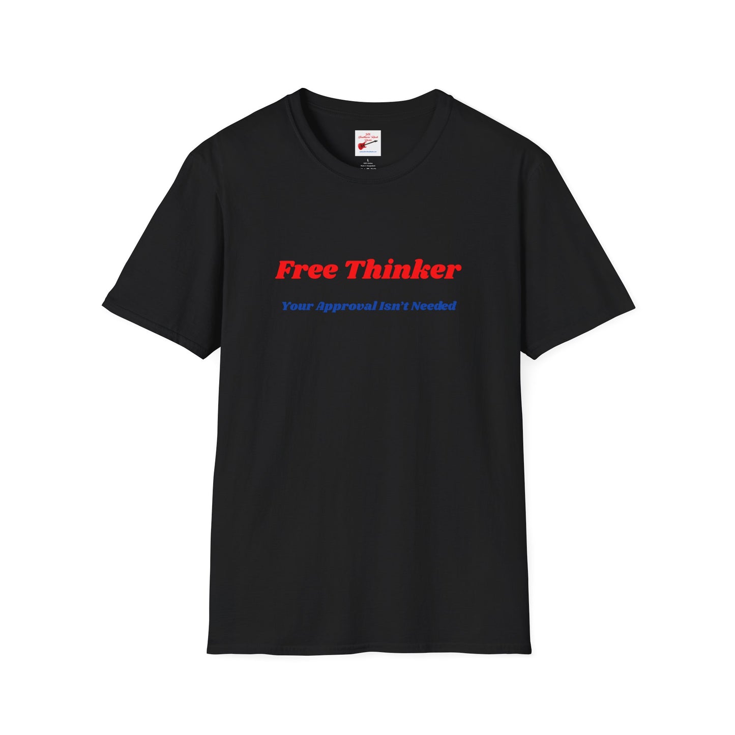 Free Thinker T-Shirt — "Your Approval Isn’t Needed" Unisex Casual Graphic Tee